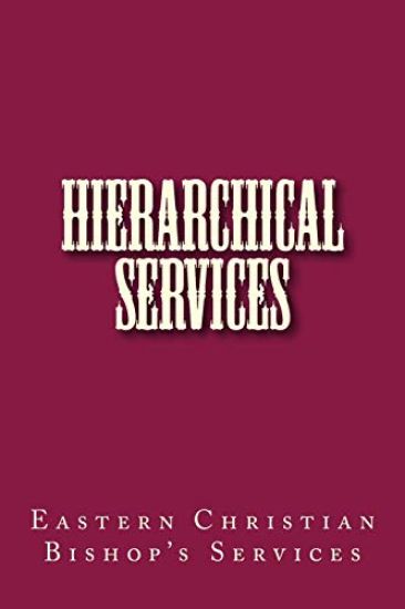 Hierarchical Services: Eastern Services for the Bishop
