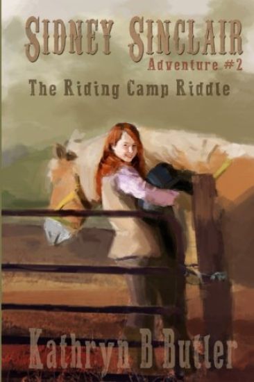 The Riding Camp Riddle: Sidney Sinclair Adventure #2