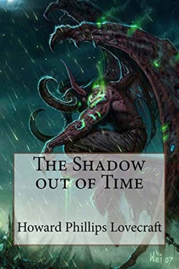 The Shadow out of Time Howard Phillips Lovecraft