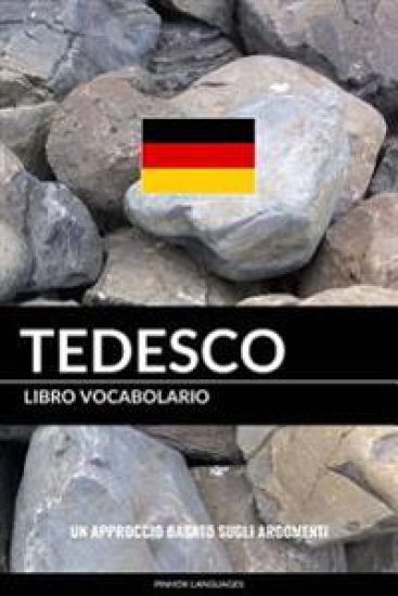 Libro Vocabolario Tedesco: Un Approccio Basato sugli Argomenti