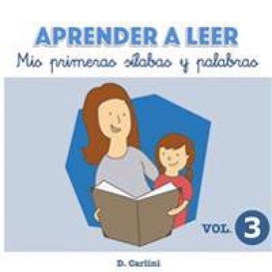 Aprender a leer. Mis primeras sílabas y palabras: Volumen 3