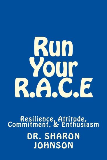 Run Your R.A.C.E: Success Workbook: Resilience, Attitude, Commitment, and Enthusiasm