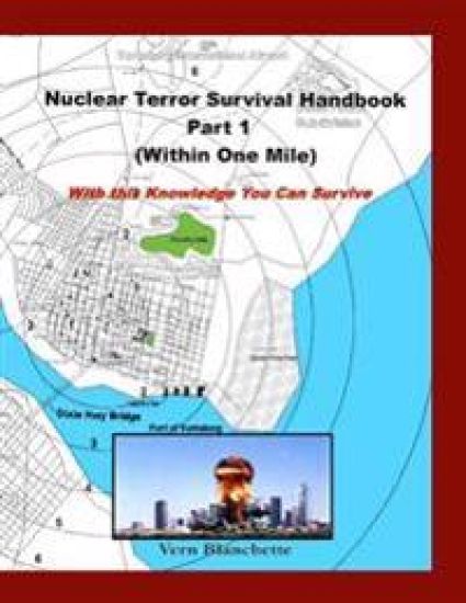 Nuclear Terror Survival Handbook Part 1 - Within One Mile: With this Knowledge You Can Survive