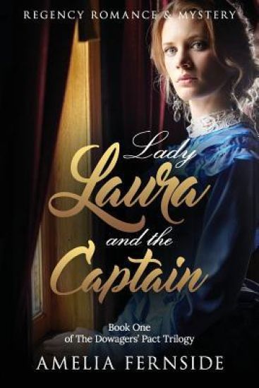 Regency Romance & Mystery: Lady Laura and the Captain
