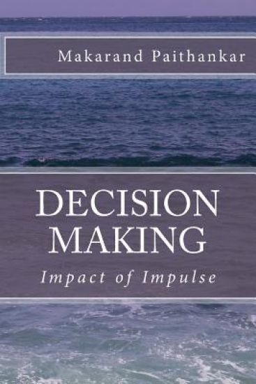 Decision Making: Impact of Impulse