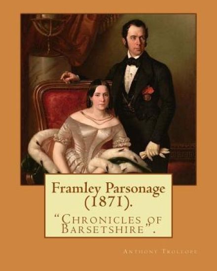 Framley Parsonage (1871). By: Anthony Trollope, illustrated By: John Everett Millais (8 June 1829 - 13 August 1896) was an English painter and illus