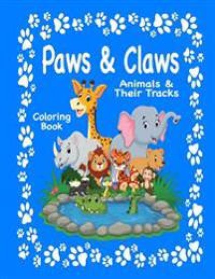 Paws & Claws: Animals & Their Tracks Coloring Book