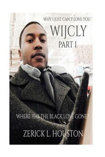 Why I Just Can't Love You: Where Has The Black Love Gone?