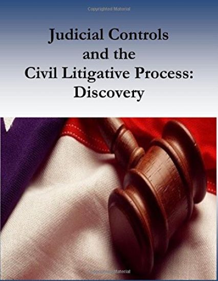 Judicial Controls and the Civil Litigative Process: Discovery