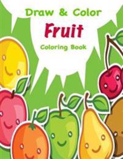 Draw & Color Fruit Coloring Book