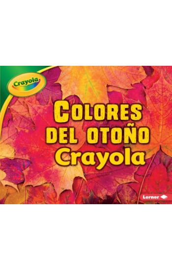 Colores del Otoño Crayola (R) (Crayola (R) Fall Colors)
