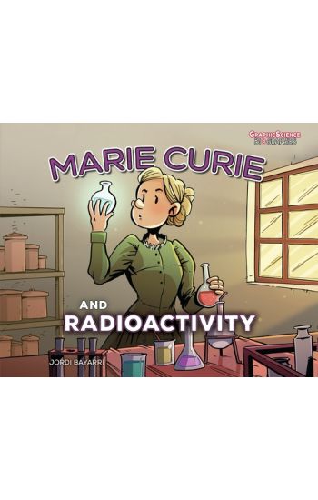 Marie Curie and Radioactivity