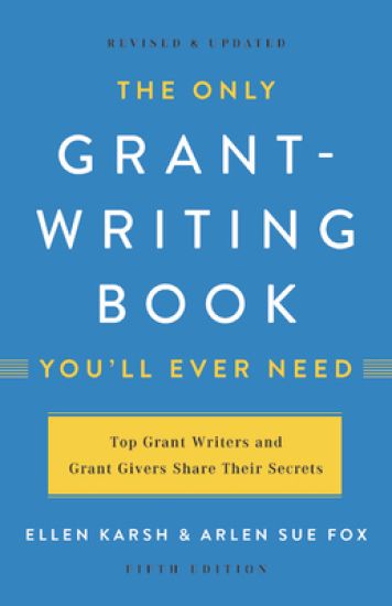 The Only Grant-Writing Book You'll Ever Need (Fifth Edition)