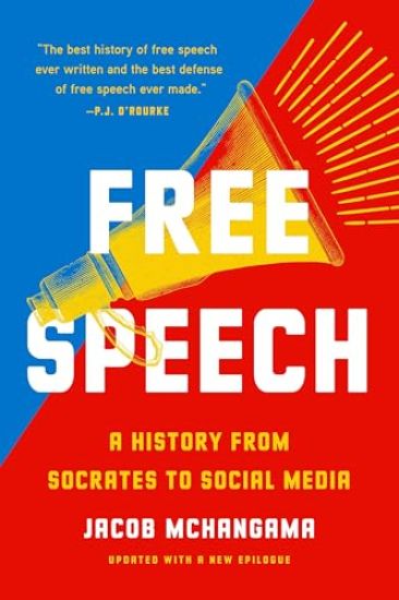 Free Speech: A History from Socrates to Social Media