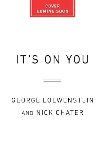 It's on You: How Corporations and Behavioral Scientists Have Convinced Us That We're to Blame for Society's Deepest Problems