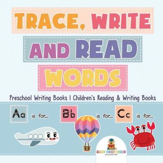 Trace, Write and Read Words - Preschool Writing Books Children's Reading & Writing Books