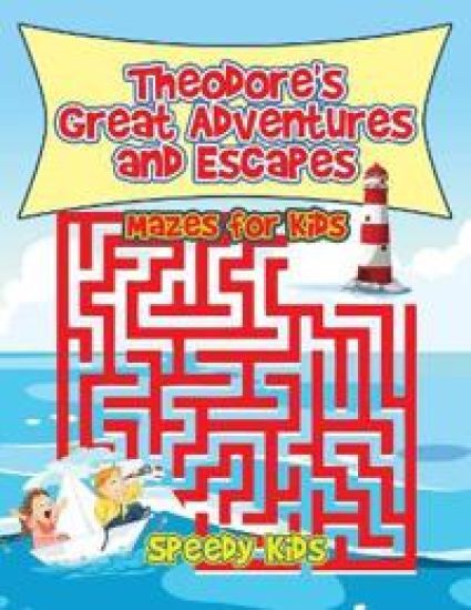 Theodore's Great Adventures and Escapes