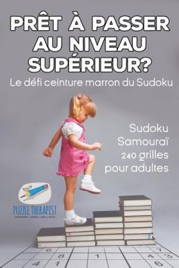 Prêt à passer au niveau supérieur ? Le défi ceinture marron du Sudoku Sudoku Samouraï 240 grilles pour adultes