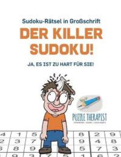 Der Killer-Sudoku! Ja, Es ist zu hart für Sie! Sudoku-Rätsel in Großschrift