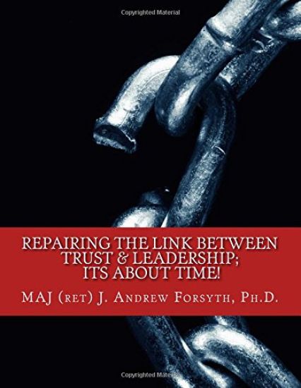 Repairing the Link Between Trust and Leadership: its about TIME!: A Correlational Study of Army Leadership and Soldiers' trust in their leaders.