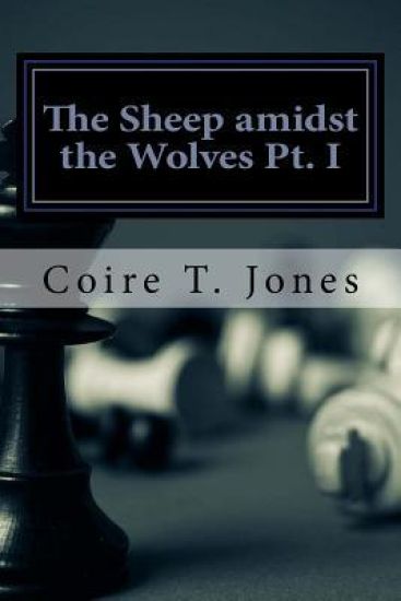 The Sheep amidst the Wolves Pt. 1