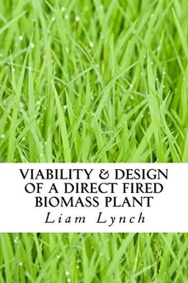 Viability & Design of a Direct Fired Biomass Plant: In North Cork