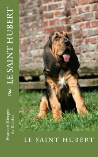 Le Saint Hubert: Le Saint Hubert