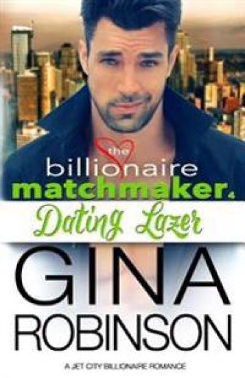 Dating Lazer: A Jet City Billionaire Romance