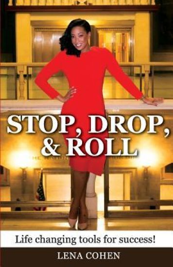 Stop, Drop, and Roll: Life changing tools for success!