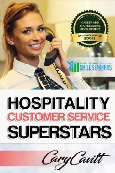 Hospitality Customer Service Superstars: Six attitudes that bring out our best