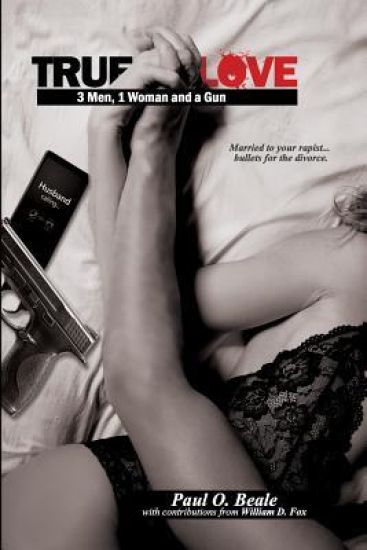True Love: 3 Men, 1 Woman & a Gun