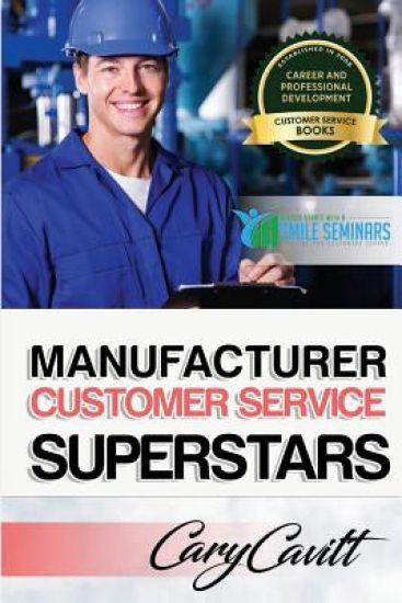 Manufacturer Customer Service Superstars: Six attitudes that bring out our best