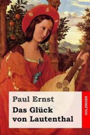 Das Glück von Lautenthal: Roman