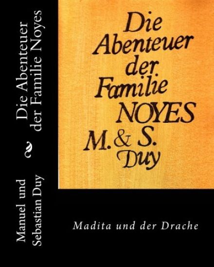 Die Abenteuer der Familie Noyes: Fantastische illustrierte Märchen