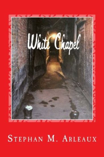White Chapel: A Story Of The London Fog