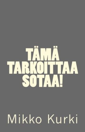 Tämä tarkoittaa sotaa!