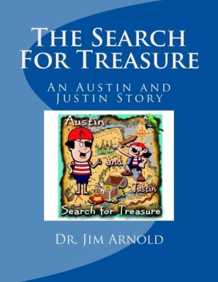The Search For Treasure: An Austin and Justin Story