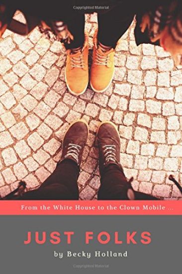 Just Folks: 'From the White House to the Clown Mobile'