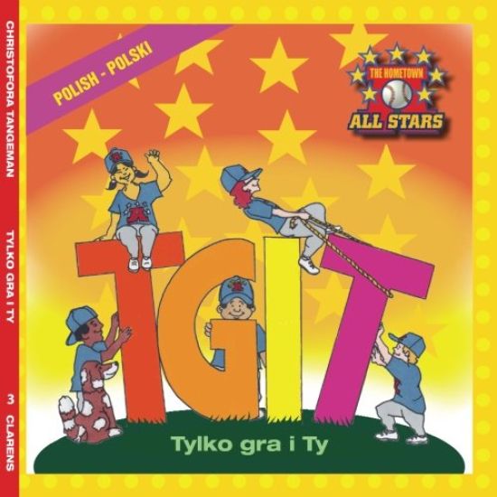 Polish Tgit, Thank Goodness It's T-Ball Day in Polish: Children's Baseball Book for Ages 3-7