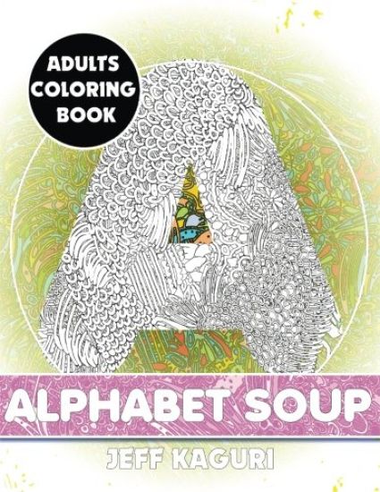 Adults Coloring Book: Alphabet Soup