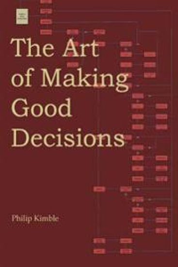 The Art of Making Good Decisions