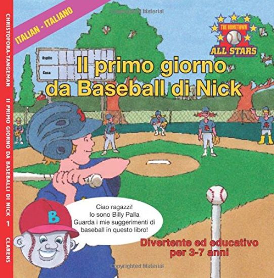 Italian Nick's Very First Day of Baseball in Italian: Kids Baseball Book for ages 3-7
