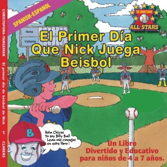 Spanish Nick's Very First Day of Baseball in Spanish: Aba seball book for kids ages 3-7