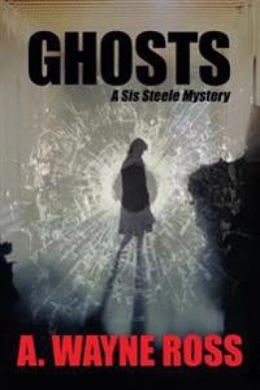 Ghosts: a Sis Steele thriller