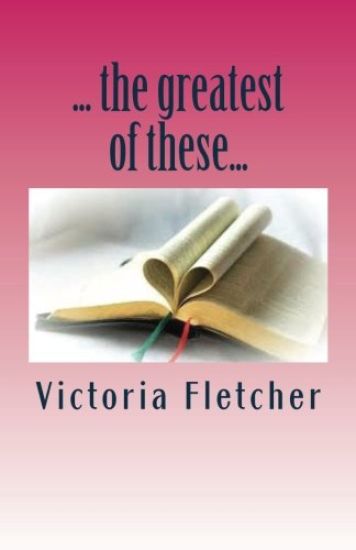 ...the greatest of these...: 31 days of faith, hope, and love
