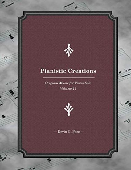 Pianistic Creations: Piano Solos Book 11: Piano Solos