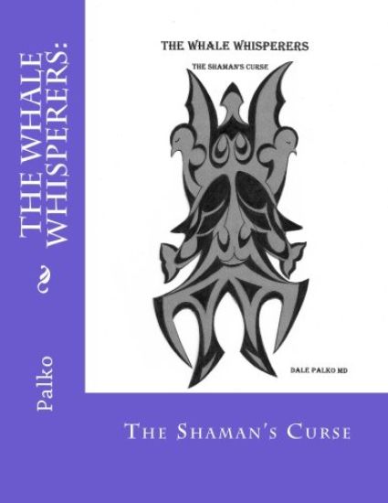 The Whale Whisperers: : The Shaman's Curse