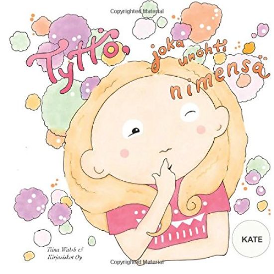 Tyttö, joka unohti nimensä KATE