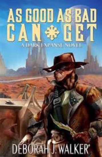 As Good as Bad Can Get: A Dark Expanse Novel
