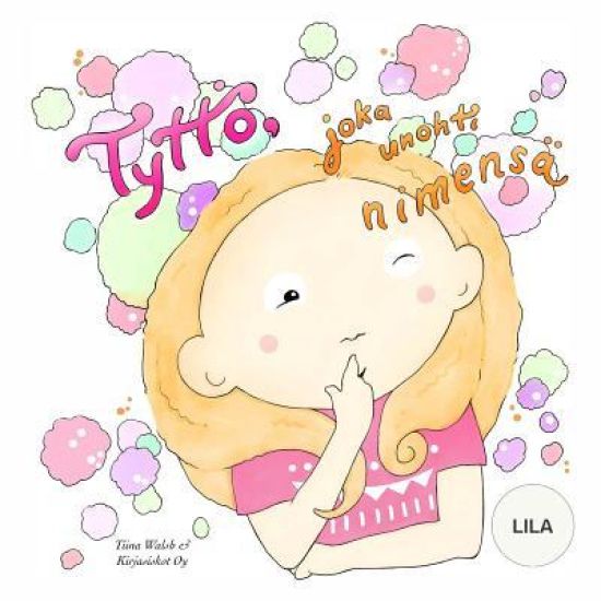 Tyttö, joka unohti nimensä LILA